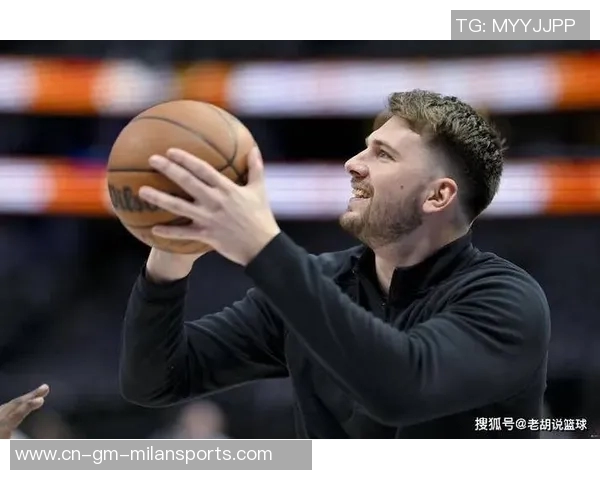 东契奇瘦身显成效半场高效得分22分展现攻防全能实力