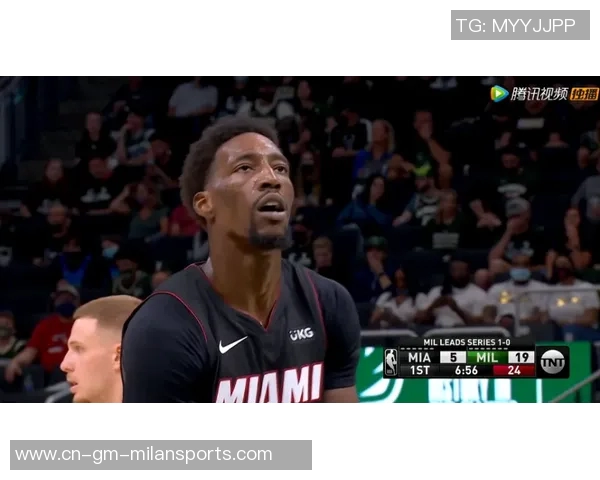 雄鹿季前赛对决热火字母哥缺阵里弗斯确认球队调整策略