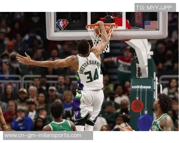 字母哥首投即成经典瞬间暴扣福德与弗拉格震撼全场