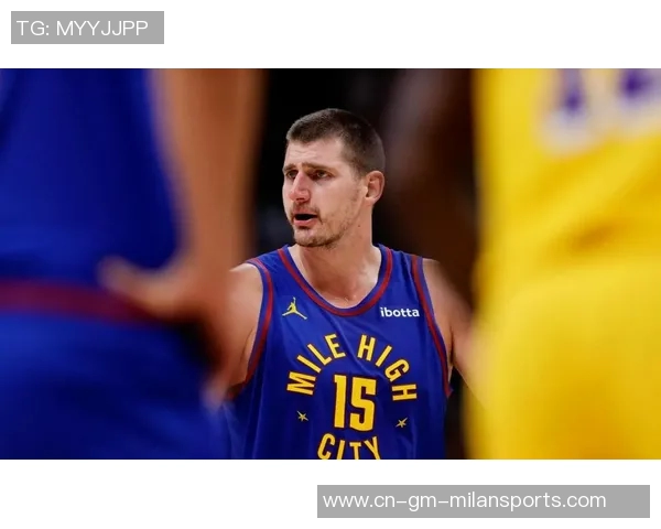 约基奇谈湖人防守挑战身高臂长让传球变得困难